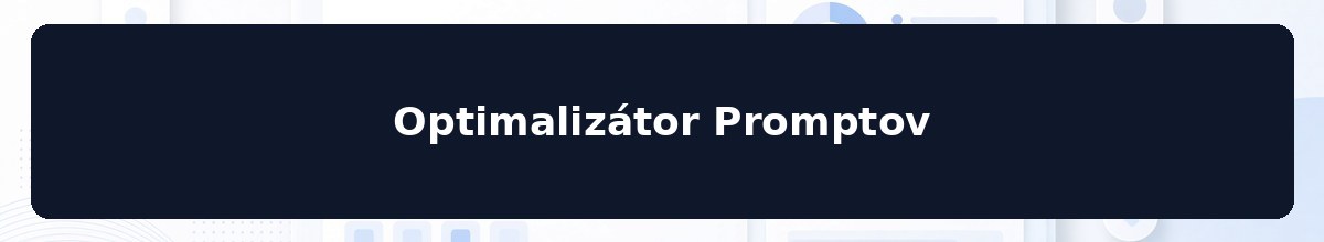 Optimalizátor Promptov